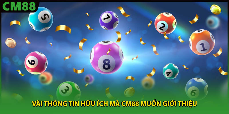 Vài thông tin hữu ích mà CM88 muốn giới thiệu